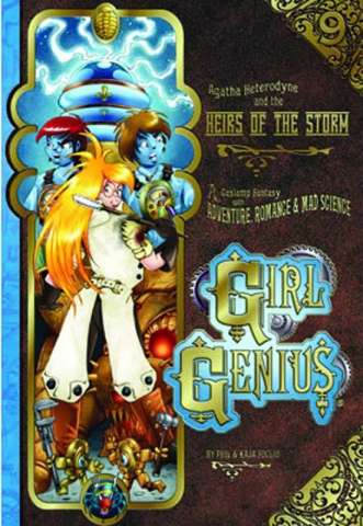 Girl Genius Vol. 9: Agatha Heterodyne and the Heirs of the Storm