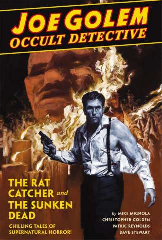 Joe Golem, Occult Detective Vol. 1: The Rat Catcher & The Sunken Dead