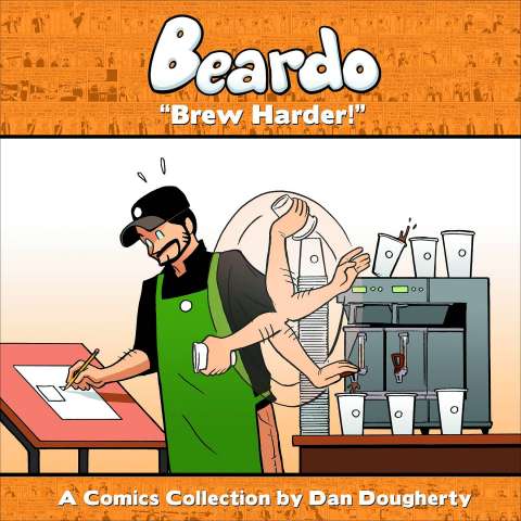 Beardo Vol. 2: "Brew Harder!"