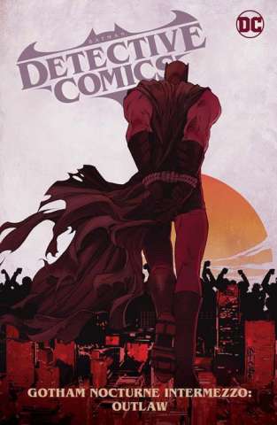 Detective Comics Vol. 4: Gotham Nocturne Intermezzo: Outlaw