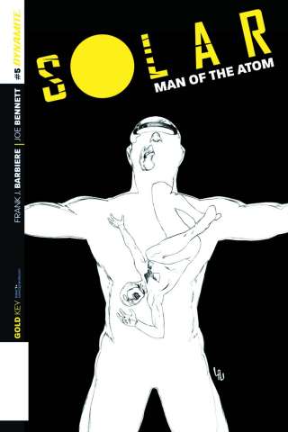 Solar: Man of the Atom #5 (25 Copy Lau B&W Cover)