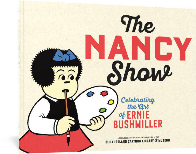 The Nancy Show: Celebrating the Art of Ernie Bushmiller