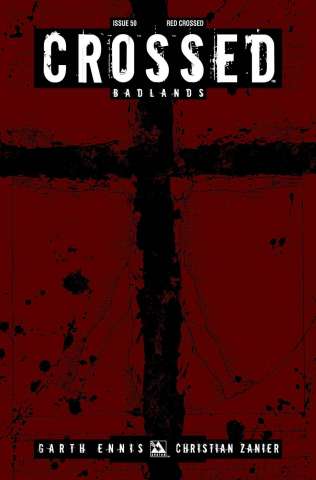 Crossed: Badlands #50 (Red Crossed Cover)