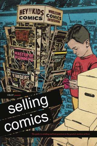 CBLDF Presents Selling Comics: The Guide To Retailing