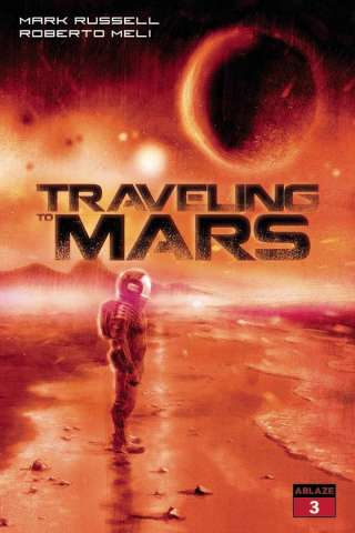 Traveling to Mars #3 (Ennio Bufi Cover)