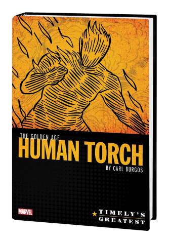 Timely's Greatest: The Human Torch by Burgos (Omnibus)