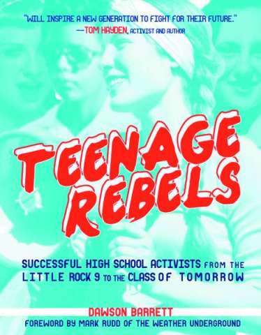 Teenage Rebels: Stories of High School Activists