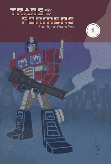 The Transformers: Spotlight Omnibus Vol. 1