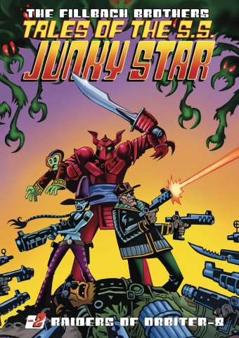 Tales of the S.S. Junky Star Vol. 2: Raiders of Orbiter-8