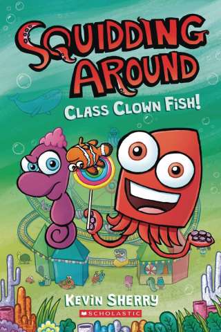 Squidding Around Vol. 2: Class Clown Fish