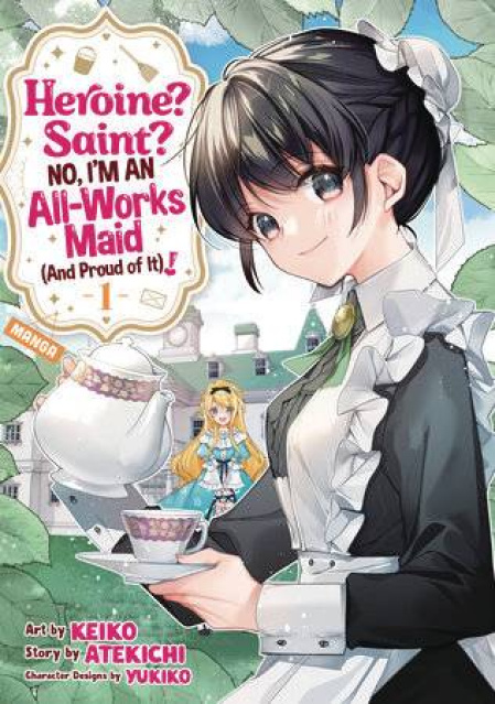 Heroine? Saint? No, I'm an All-Works Maid (And Proud of It)! Vol. 1