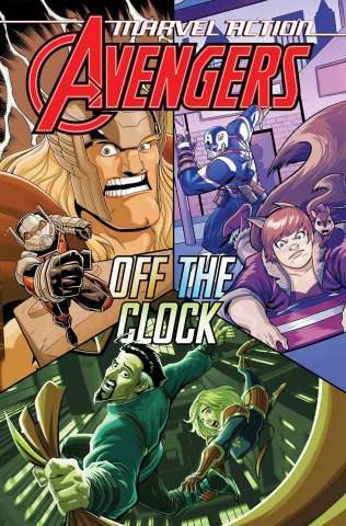 Marvel Action: Avengers Book 5: Off the Clock