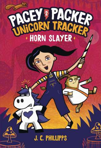 Pacey Packer: Unicorn Tracker Vol. 2: Horn Slayer