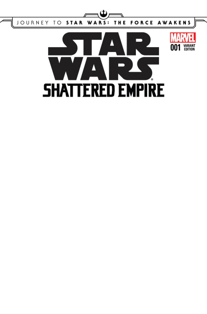Journey to Star Wars: The Force Awakens - Shattered Empire #1 (Blank Cover)