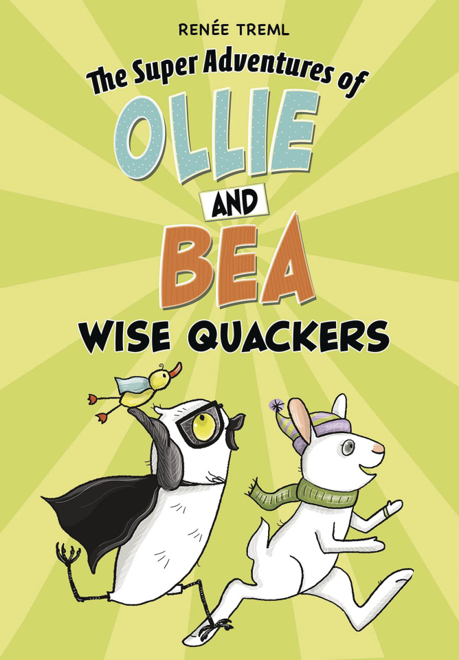 The Super Adventures of Ollie and Bea: Wise Quackers