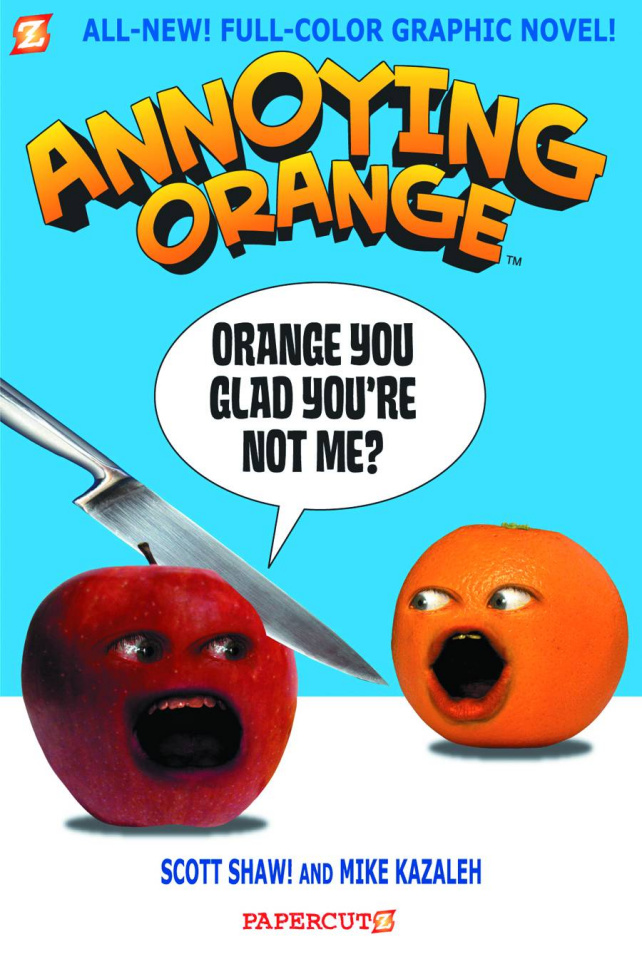 Annoying Orange Vol. 2 Orange You Glad You're Not Me? Fresh Comics