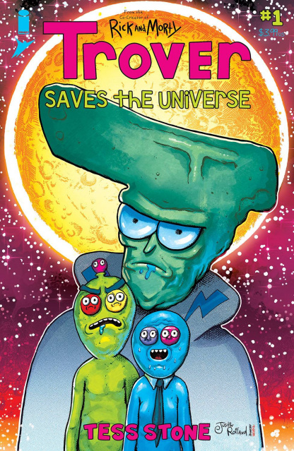 Trover Saves the Universe #1 (Roiland & Stone Cover)