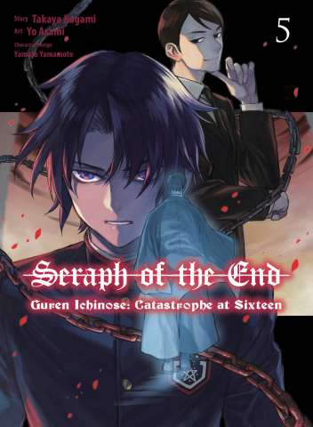 Seraph of the End: Guren Ichinose - Catastrophe at Sixteen Vol. 5