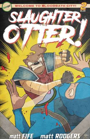 Slaughter Otter! #2 (Matt Rodgers Cover)