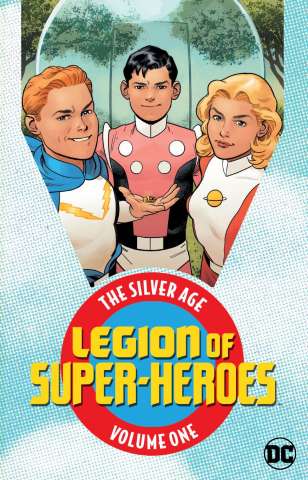 Legion of Super Heroes: The Silver Age Vol. 1