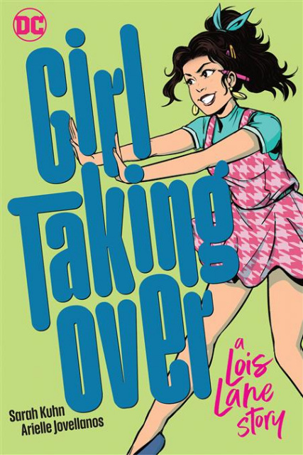 Girl Taking Over: A Lois Lane Story