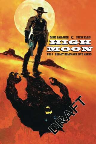 High Moon Vol. 1: Bullet Holes and Bite Marks