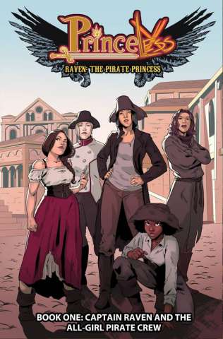 Princeless: Raven, The Pirate Princess Vol. 1: Captain Raven and the All-Girl Pirate Crew