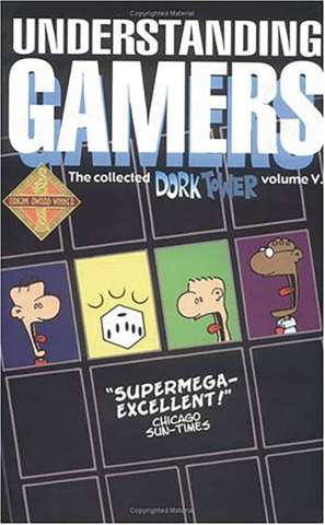 Dork Tower Vol. 5: Understanding Gamers