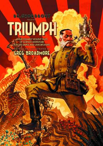 Doctor Grordbort Presents Triumph
