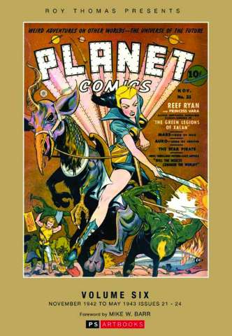 Planet Comics Vol. 6: Nov. '42 - May '43