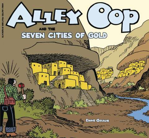 Alley Oop and the Seven Cities of Gold