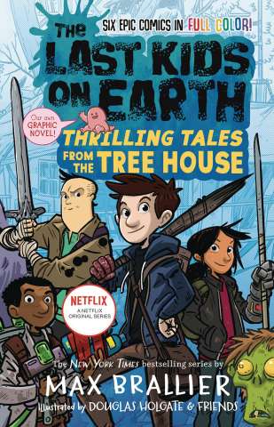 The Last Kids on Earth Vol. 1: Thrilling Tales From the Tree House