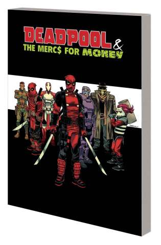 Deadpool and the Mercs For Money Vol. 0: Merc Madness
