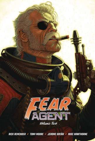 Fear Agent Vol. 2 (Moore 20th Anniversary Deluxe Edition)