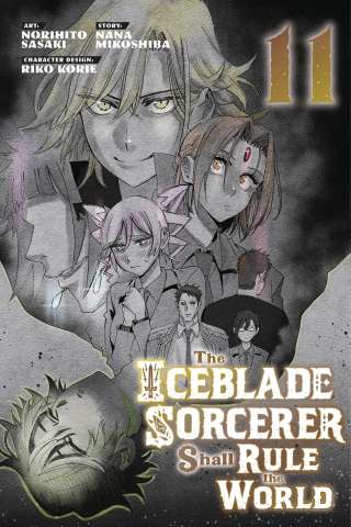 The Iceblade Sorcerer Shall Rule the World Vol. 11