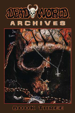 Deadworld Archives Book 3