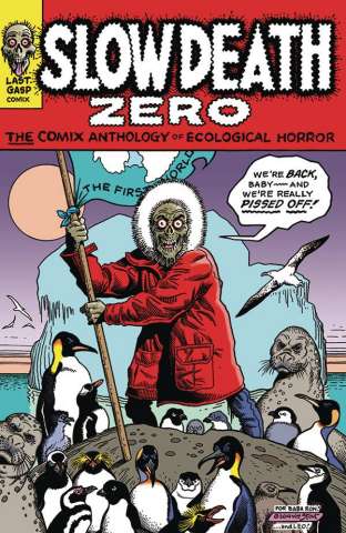 Slow Death Zero: The Comix Anthology of Ecological Horror