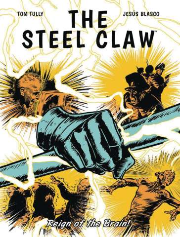 The Steel Claw Vol. 2: Reign of the Brain!