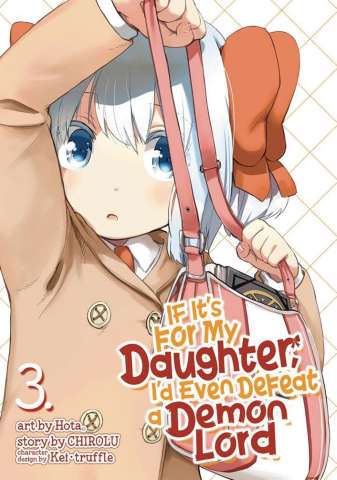 If It's For My Daughter, I Might Even Defeat the Demon Lord Vol. 3