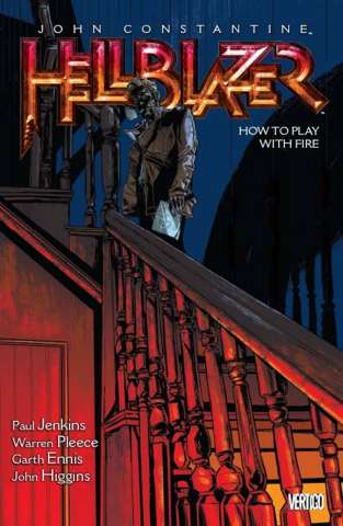 Hellblazer Vol. 12: How To Play With Fire