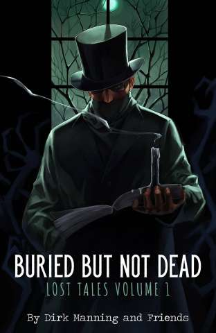 Buried But Not Dead: Lost Tales