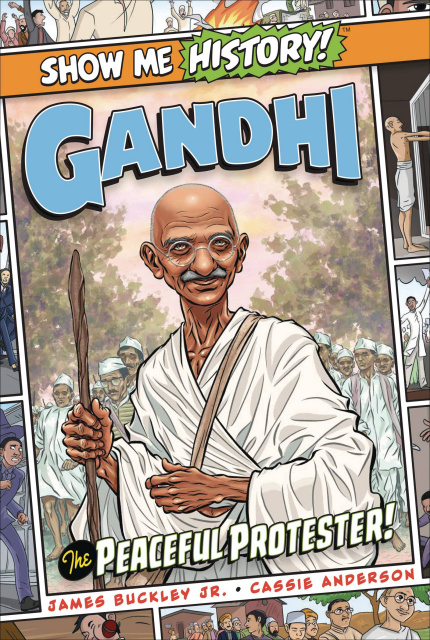 Show Me History! Gandhi, The Peaceful Protester
