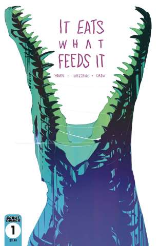 It Eats What Feeds It #1 (2nd Printing)