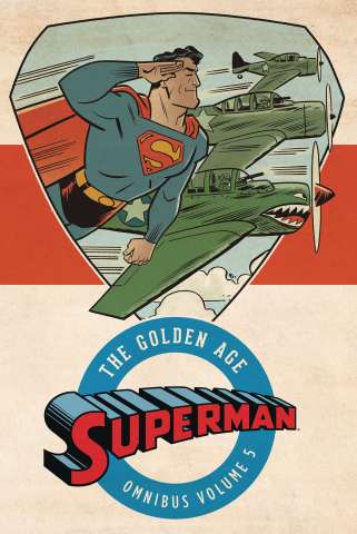 Superman: The Golden Age Vol. 5 (Omnibus)