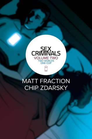 Sex Criminals Vol. 2: Two Worlds, One Cop