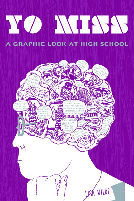 Yo Miss: A Graphic Tale of High School