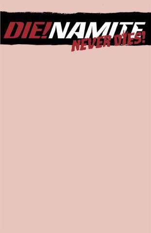 DIE!namite Never Dies! #1 (Pink Blank Authentix Cover)