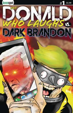 The Donald Who Laughs vs. Dark Brandon #1 (Selfies Cover)