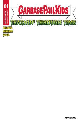 Garbage Pail Kids: Trashin' Through Time #1 (Blank Authentix Cover)
