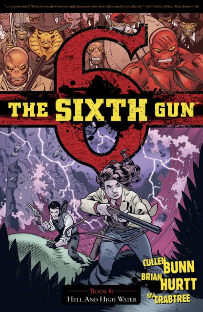 The Sixth Gun Vol. 8: Hell and High Water